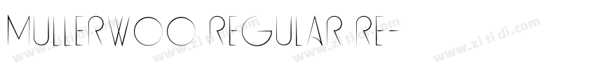 MullerW00 Regular Re字体转换 MullerW00 Regular Re字体转换